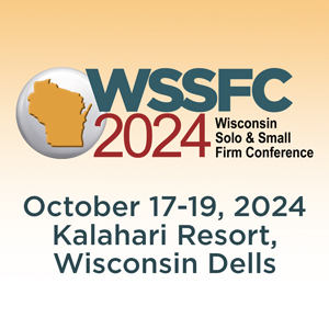 Wisconsin Solo & Small Firm Conference 2024