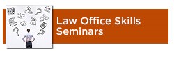 Law Office Skills Seminars