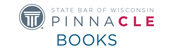 PINNACLE Books - State Bar of Wisconsin