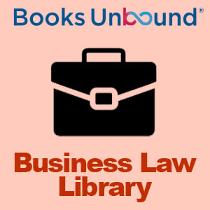Books Unbound Library Collection: Business Law