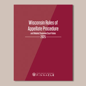 Wisconsin Rules of Appellate Procedure and Related Supreme Court Rules 2025