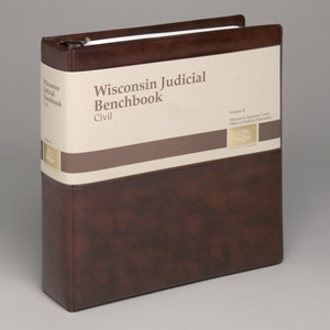 Wisconsin Judicial Benchbook Vol. II & IIA: Civil