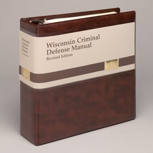Wisconsin Criminal Defense Manual  (forms included)