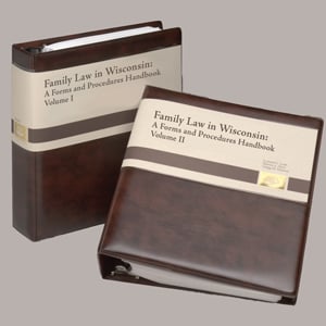 Family Law in Wisconsin: A Forms and Procedures Handbook (forms included)