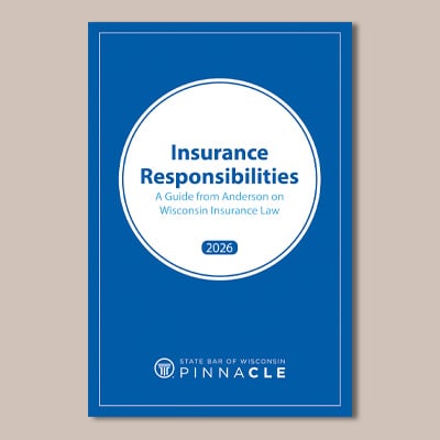 Insurance Responsibilities: A Guide from Anderson on Wisconsin Insurance Law