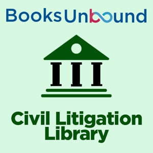 Books Unbound Library Collection: Civil Litigation