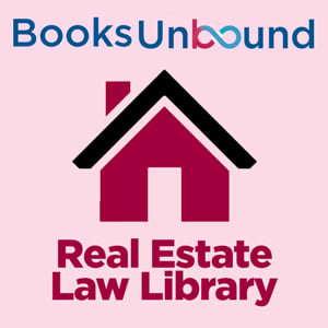 Books Unbound Library Collection: Real Estate Law