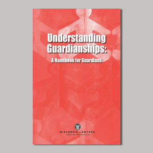Understanding Guardianships: A Handbook for Guardians