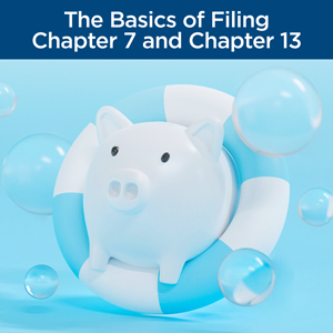 The Basics of Filing Chapter 7 and Chapter 13 2026