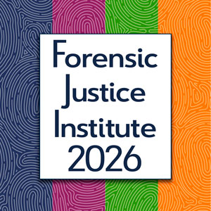 Forensic Justice Institute 2026