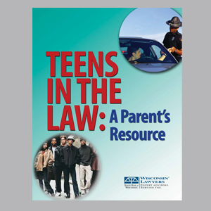 Teens in the Law: A Parent's Resource